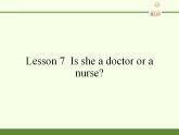 科普版（三年级起点）小学英语四年级上册  Lesson 7   Is she a doctor or a nurse  课件