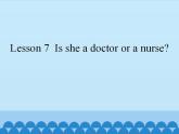 科普版（三年级起点）小学英语四年级上册  Lesson 7   Is she a doctor or a nurse  课件2