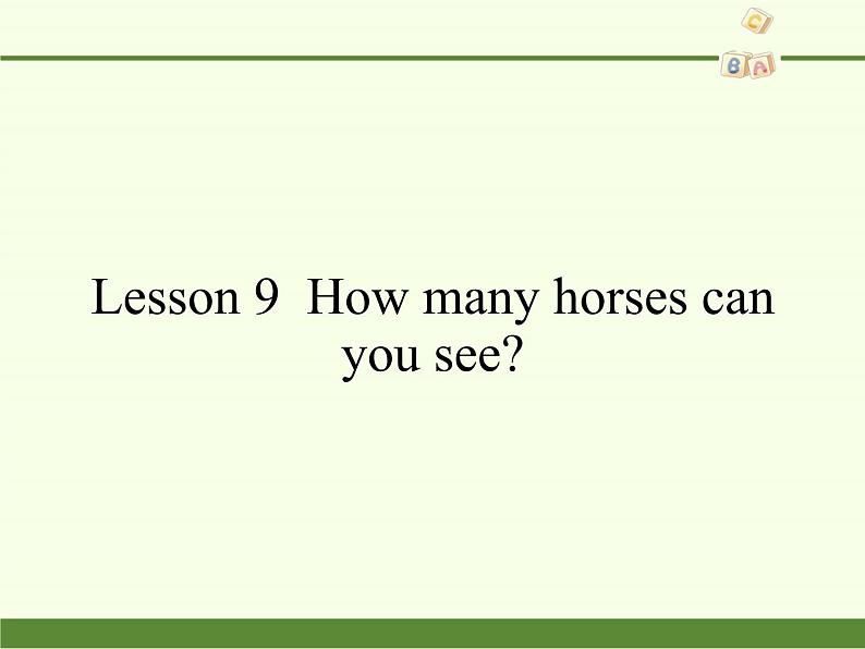 科普版（三年级起点）小学英语四年级上册 Lesson 9   How many horses can you see    课件101