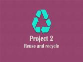 牛津译林版小学六年级英语上册 Project 2 Reuse and recycle   课件1