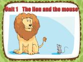 牛津譯林版小學(xué)六年級(jí)英語(yǔ)下冊(cè) Unit 1 The lion and the mouse  課件1