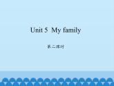 沪教版（三年级起点）小学三年级英语上册 Moduie 2 Unit 5  My family  课件3