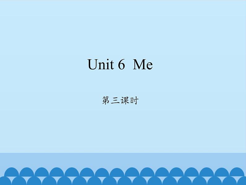 沪教版（三年级起点）小学三年级英语上册 Moduie 2 Unit 6  Me   课件401