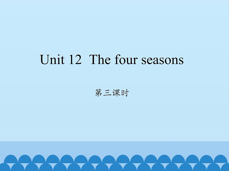 沪教版（三年级起点）小学三年级英语上册 Moduie 4 Unit 12  The four seasons    课件201