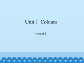 沪教版（三年级起点）小学三年级英语下册 Moduie 1 Unit 1  Colours    课件