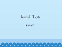 小学英语沪教牛津版(六三制三起)三年级下册unit5 Toys课堂教学课件ppt