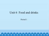 沪教版（三年级起点）小学三年级英语下册 Moduie 2 Unit 6  Food and drinks  课件