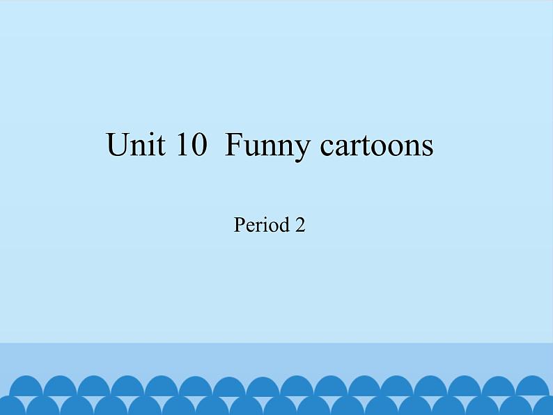 沪教版（三年级起点）小学三年级英语下册 Moduie 4 Unit 10  Funny cartoons   课件1第1页