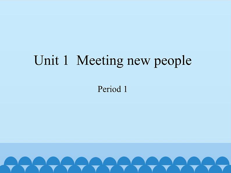 沪教版（三年级起点）小学四年级英语上册 Unit 1  Meeting new people  课件01