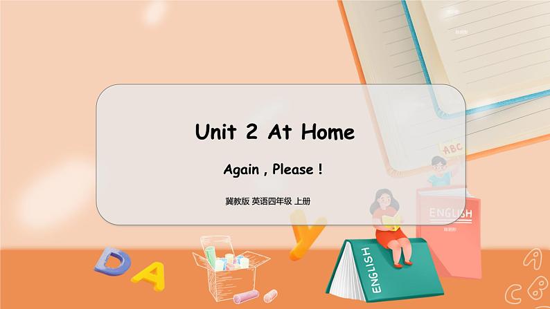 冀教版 英语四年级上册Unit2 Again please PPT课件01