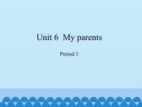 英语Unit 6 My parents备课ppt课件