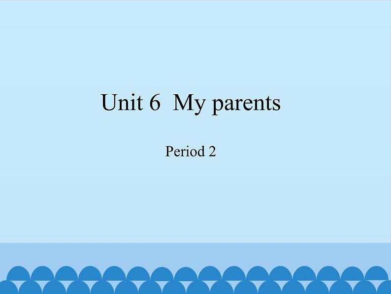 沪教版（三年级起点）小学四年级英语上册 Unit 2 Unit 6  My parents    课件101