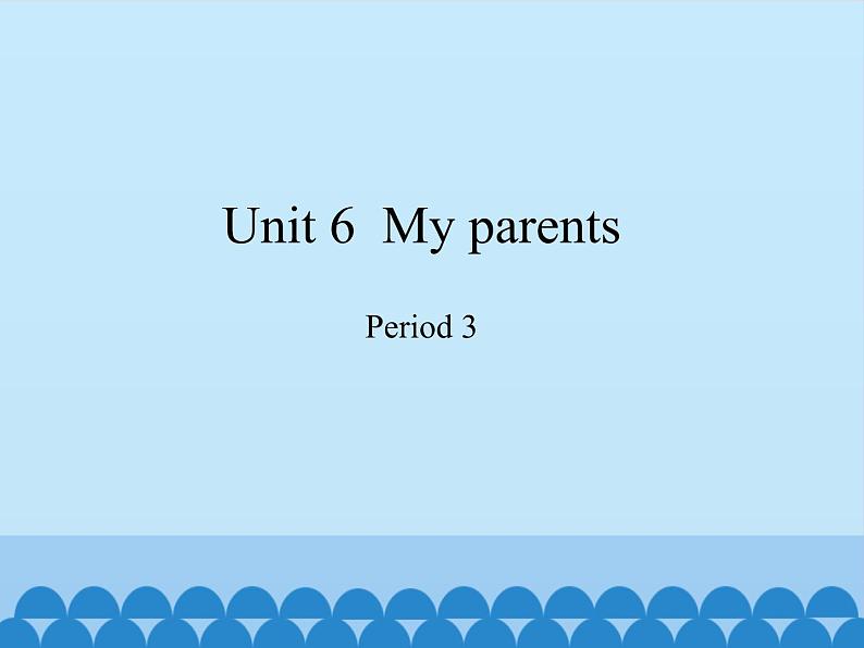 沪教版（三年级起点）小学四年级英语上册 Unit 2 Unit 6  My parents    课件201