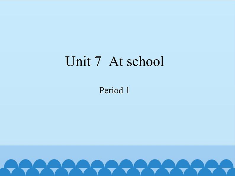 沪教版（三年级起点）小学四年级英语上册 Unit 3 Unit 7  At school  课件第1页