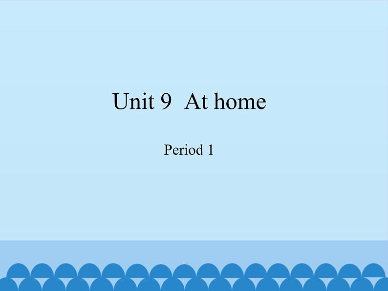 沪教版（三年级起点）小学四年级英语上册 Unit 3 Unit 9  At home  课件01