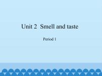 小学沪教牛津版(六三制三起)Unit 2 Smell and taste示范课ppt课件