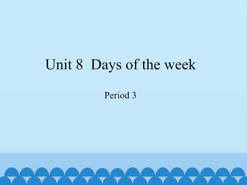 沪教版（三年级起点）小学四年级英语下册 Unit 3 Unit 8  Days of the week   课件201