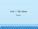 沪教版（三年级起点）小学五年级英语上册 Unit 1 Unit  1  My future  课件1