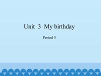 英语五年级上册Module 1 Getting to know each otherUnit 3 My birthday教案配套课件ppt