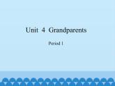 沪教版（三年级起点）小学五年级英语上册 Unit 2 Unit  4  Grandparents   课件