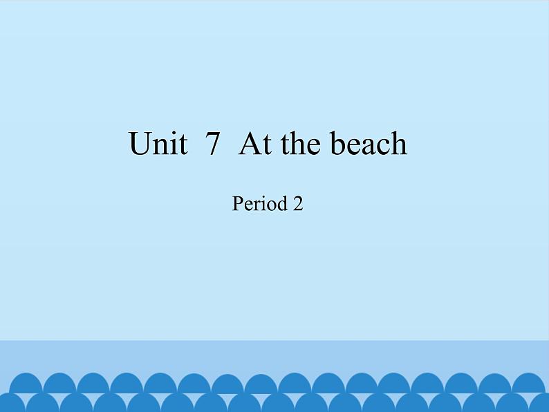 沪教版（三年级起点）小学五年级英语上册 Unit 3 Unit  7  At the beach  课件101