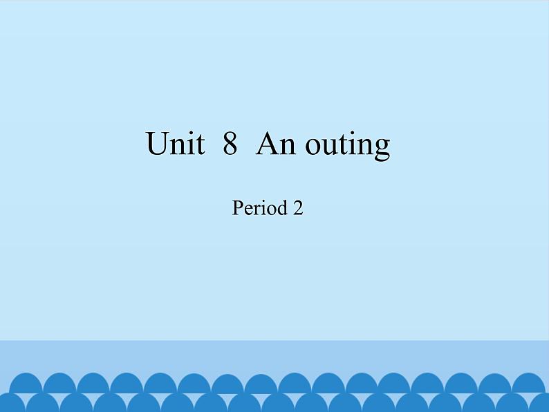 沪教版（三年级起点）小学五年级英语上册 Unit 3 Unit  8  An outing  课件101