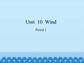 沪教版（三年级起点）小学五年级英语上册 Unit 4 Unit  10  Wind   课件