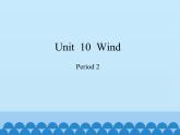 沪教版（三年级起点）小学五年级英语上册 Unit 4 Unit  10  Wind   课件1