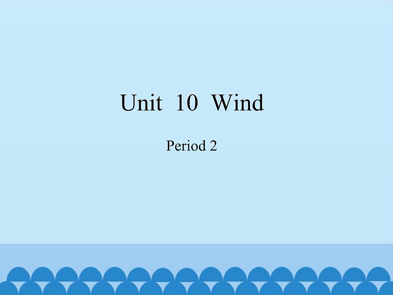 沪教版（三年级起点）小学五年级英语上册 Unit 4 Unit  10  Wind   课件101