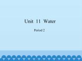 沪教版（三年级起点）小学五年级英语上册 Unit 4 Unit  11  Water   课件1
