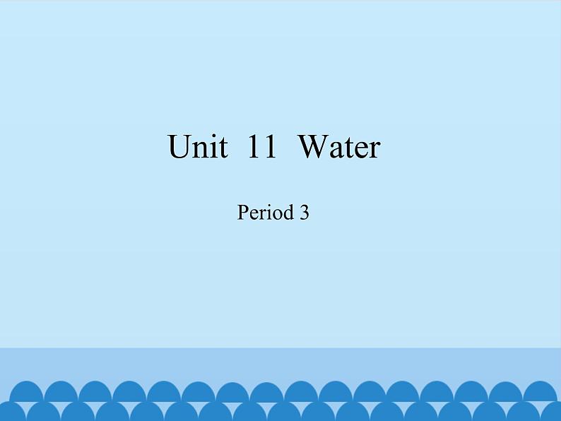 沪教版（三年级起点）小学五年级英语上册 Unit 4 Unit  11  Water   课件201