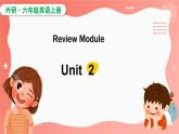 Review Module Unit 2（课件）外研版（三起）英语六年级上册