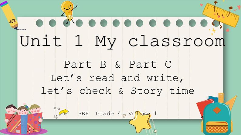 人教版PEP小学英语四年级上册Unit 1 My classroom Part B Read and write,Let's check& Part C Story time课件PPT01