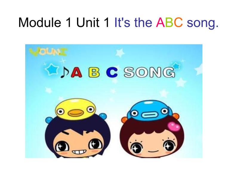 Module 1《Unit 1 I like the ABC song》课件PPT01