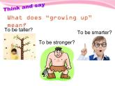 Module 1 Unit 1 Growing up 课件