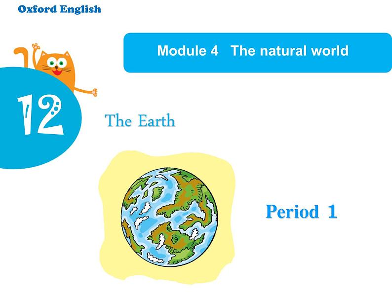 Module 4 Unit 12 The earth 课件01