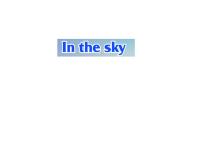 小学英语沪教牛津版(五四制)二年级上册unit 1 In the sky图片课件ppt