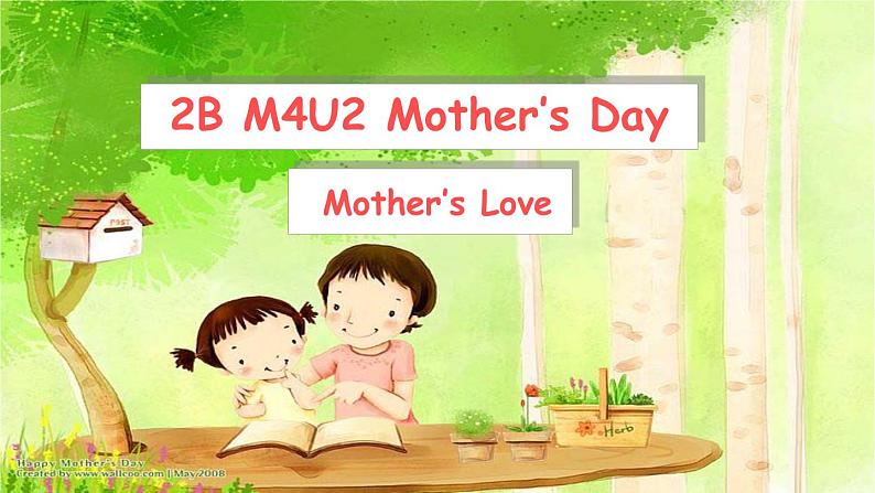 牛津上海版（试用本）小学二年级英语下册 Unit 4 Unit 2 Mother 's Day   课件第1页