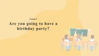 小学英语科普版六年级上册Lesson 1:Are you going to have a birthday party?优秀课件ppt