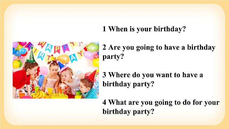 Lesson 1 Are you going to have a birthday party？ 课件+教案+动画03