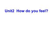 牛津上海版（试用本）小学四年级英语上册 Unit 1 Unit 3 How do you feel    课件1