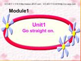 Module1Unit 1 Go straight on課件PPT