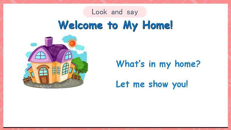 川教版英语五上 Unit 3 Lesson 1 《Welcome to My Home》第一课时 课件+教案+习题02