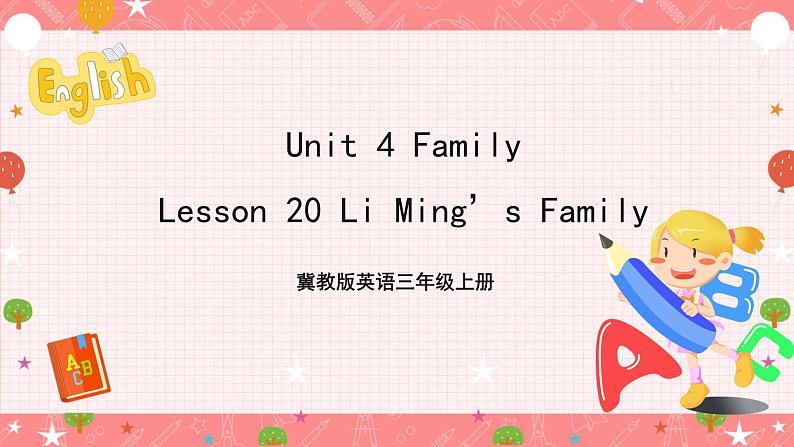 冀教版英语三上 Unit 4 Lesson 20 《Li Min‘s Family》课件01