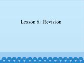 科普版（三年级起点）小学英语四年级下册  Lesson 6   Revision   课件