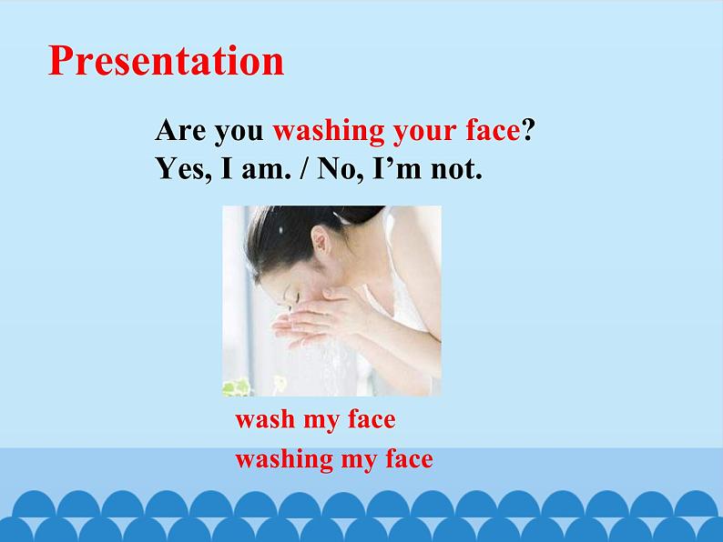 科普版（三年级起点）小学英语四年级下册 Lesson 10   Are you washing your face  课件第4页