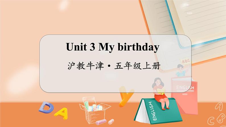 Unit 3 My birthday第1页