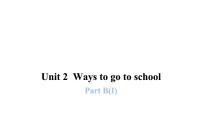 小学Unit 2 Ways to go to school Part B集体备课ppt课件