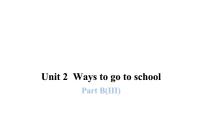 小学英语人教版 (PEP)六年级上册Unit 2 Ways to go to school Part B课文内容课件ppt