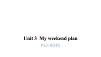 小学英语人教版 (PEP)六年级上册Unit 3 My weekend plan Part B教课内容ppt课件